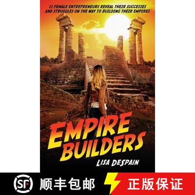 【3-4周达】Empire Builders: 11 Women Entrepreneurs Reveal Their Successes and Struggles on the Way to... [9780578423203]