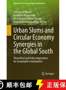 【3-4周达】Urban Slums and Circular Economy Synergies in the Global South : Theoretical and Policy Im... [9789819990245]