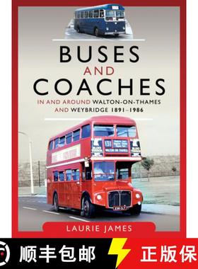 【3-4周达】Buses and Coaches in and Around Walton-On-Thames and Weybridge, 1891-1986 [9781526776051]