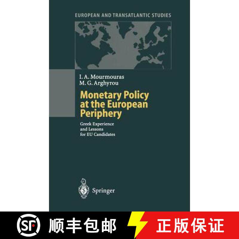 【3-4周达】Monetary Policy at the European Periphery : Greek Experience and Lessons for EU Candidates [9783642631184]