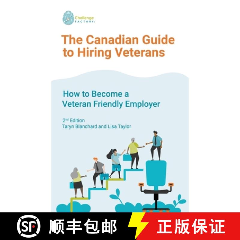 【3-4周达】The Canadian Guide to Hiring Veterans: How to Become a Veteran Friendly Employer [9781777228446]