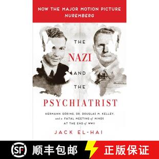 【3-4周达】The Nazi and the Psychiatrist: Hermann Göring, Dr. Douglas M. Kelley, and a Fatal Meeting... [9781610394635]