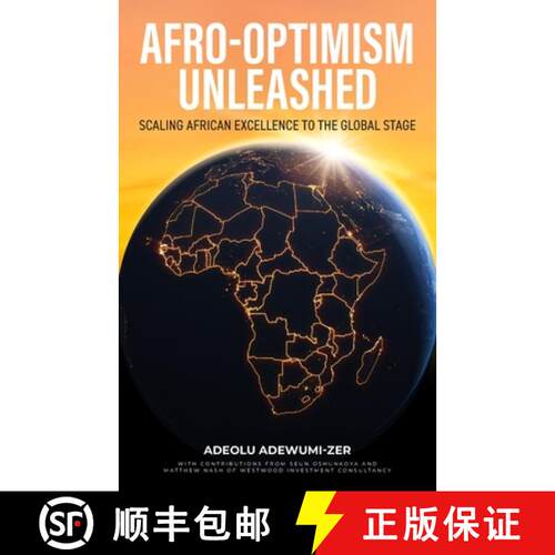 【3-4周达】Afro-Optimism Unleashed: Scaling African Excellence to the Global Stage [9781781339039]