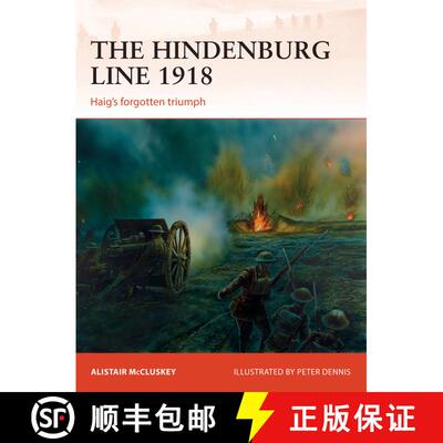 【3-4周达】The Hindenburg Line 1918: Haig’s forgotten triumph [9781472820303]