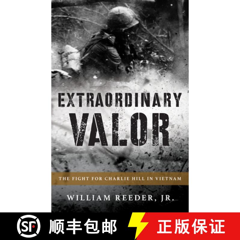 【3-4周达】Extraordinary Valor : The Fight for Charlie Hill in Vietnam [9781493063673]