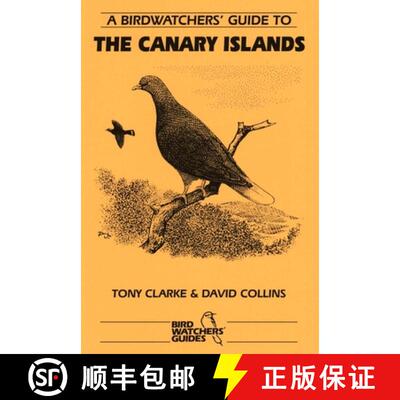 【3-4周达】精装 A Birdwatchers' Guide to the Canary Islands : Site Guide [9781871104066]