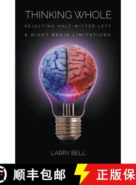 【3-4周达】Thinking Whole: Rejecting Half-Witted Left & Right Brain Limitations [9781949267020]