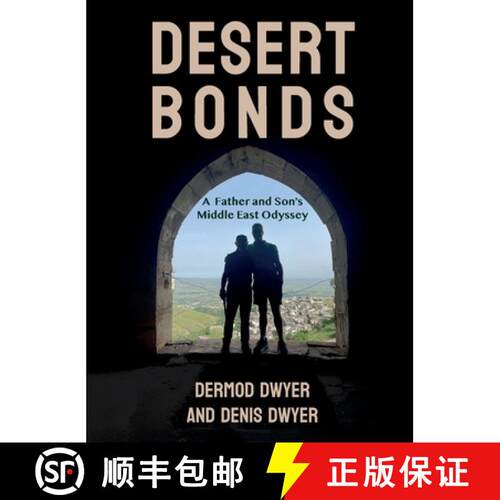 【3-4周达】Desert Bonds: A Father and Son's Middle East Odyssey [9781915502766]