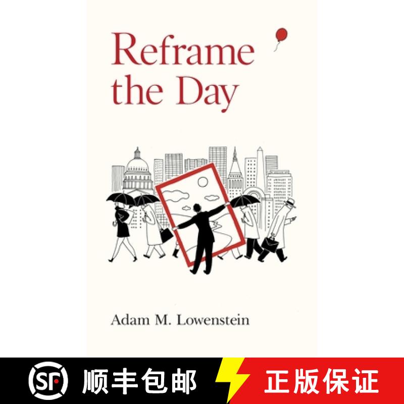 【4周达】Reframe the Day: Embracing the Craft of Life, One Day at a Time [9781781329429]