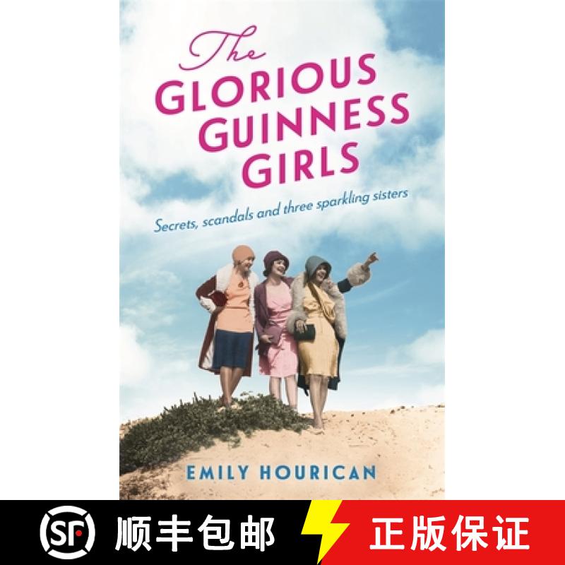 【2-3周达】The Glorious Guinness Girls: The bestselling historical novel of the secrets and scandals ... [9781472274601]