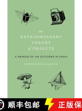 【3-4周达】An Extraordinary Theory of Objects: A Memoir of an Outsider in Paris [9780061963896]