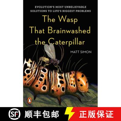 【3-4周达】The Wasp That Brainwashed the Caterpillar: Evolution's Most Unbelievable Solutions to Life... [9780143128687]