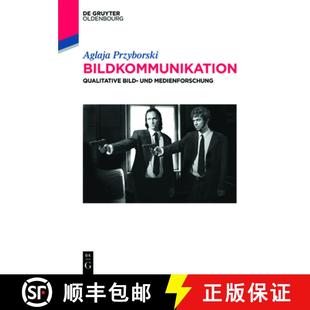 Bildkommunikation：Qualitative 9783110501698 Bild Medienforschung und 预订