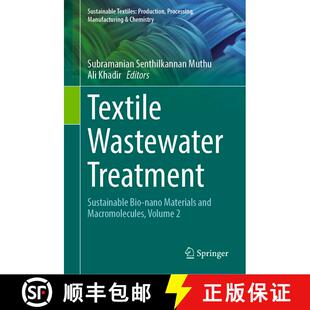 【3-4周达】Textile Wastewater Treatment : Sustainable Bio-nano Materials and Macromolecules, Volume 2 [9789811928512]