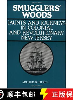 【3-4周达】Smuggler`s Woods – Jaunts and Journeys in Colonial and Revolutionary New Jersey [9780813504445]