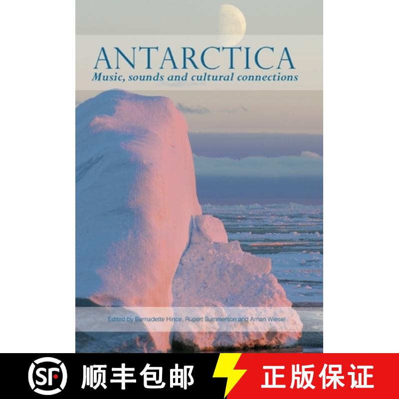 【3-4周达】Antarctica: Music, sounds and cultural connections [9781925022285]
