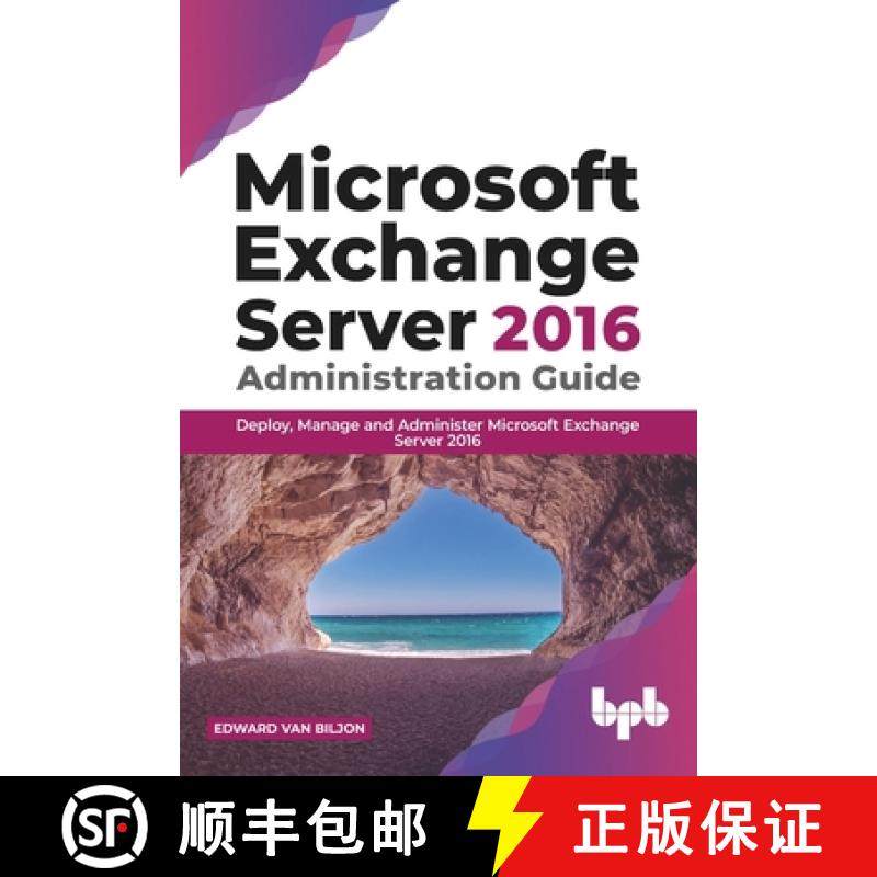 预订 Microsoft Exchange Server 2016 Administration Guide: Deploy, Manage and Administer Microsoft Exc... [9789389898019]