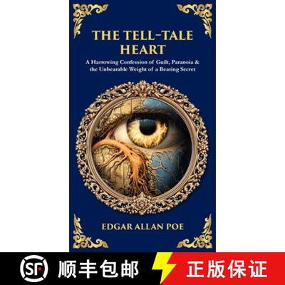 【3-4周达】精装 The Tell-Tale Heart: A Harrowing Confession of Guilt, Paranoia & the Unbearable Weigh... [9781806299140]