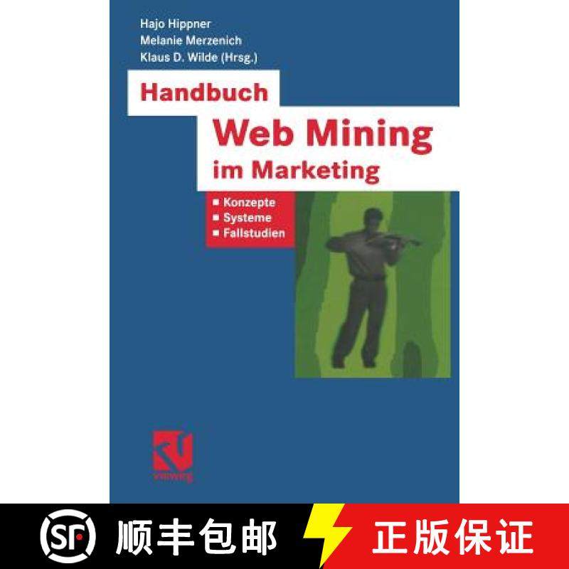 【3-4周达】Handbuch Web Mining im Marketing : Konzepte, Systeme, Fallstudien [9783322898722]