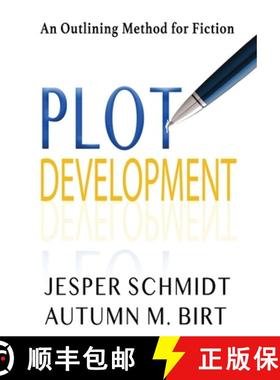 【3-4周达】Plot Development: An Outlining Method for Fiction [9781087907000]