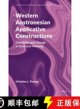 预订 Western Austronesian Applicative Constructions: Continuity and Change in Form and Meaning [9789004737129]
