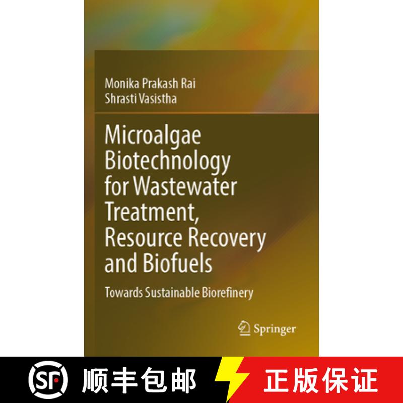 【3-4周达】Microalgae Biotechnology for Wastewater Treatment, Resource Recovery and Biofuels: Towards... [9783031316760]