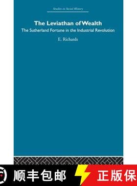 【3-4周达】The Leviathan of Wealth : The Sutherland fortune in the industrial revolution [9780415853767]