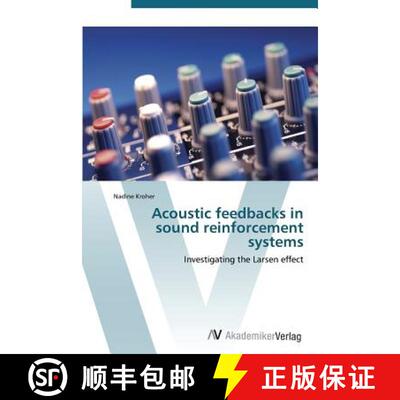 预订 Acoustic Feedbacks in Sound Reinforcement Systems [9783639384413]