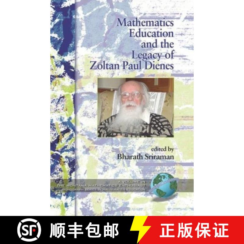 【3-4周达】Mathematics Education and the Legacy of Zoltan Paul Dienes (Hc) [9781593118976]