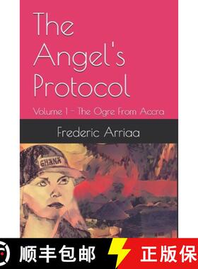 【3-4周达】The Angel's Protocol: The Ogre From Accra [9782959047947]