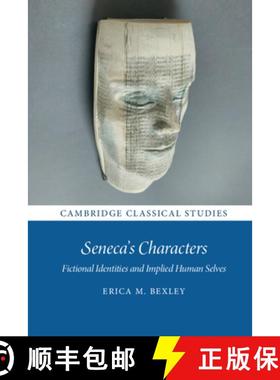 【3-4周达】Seneca's Characters: Fictional Identities and Implied Human Selves [9781108477604]