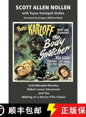 【3-4周达】The Body Snatcher: Cold-Blooded Murder, Robert Louis Stevenson and the Making of a Horror ... [9781629336947]