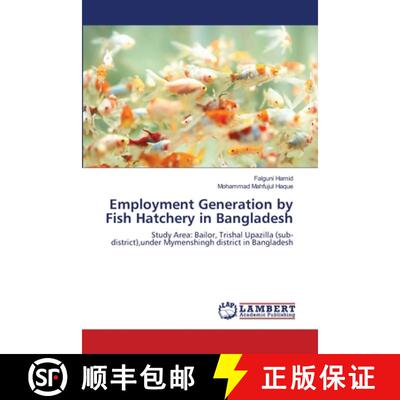 预订 Employment Generation by Fish Hatchery in Bangladesh [9783659227400]
