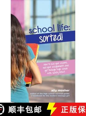 【3-4周达】School Life: Sorted!: How to ace your exams, nail your assignments and get through high sc... [9781925219753]