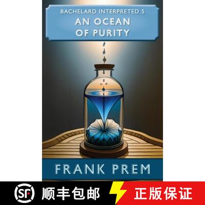 【3-4周达】An Ocean of Purity: Bachelard Interpreted Book 5 [9781923166295]