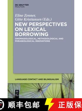 预订 New Perspectives on Lexical Borrowing: Onomasiological, Methodological and Phraseological Innova... [9781614515913]
