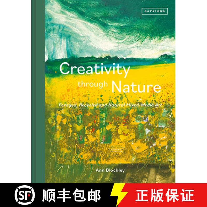 预订 Creativity Through Nature: Foraged, Recycled and Natural Mixed-Media Art [9781849946490]