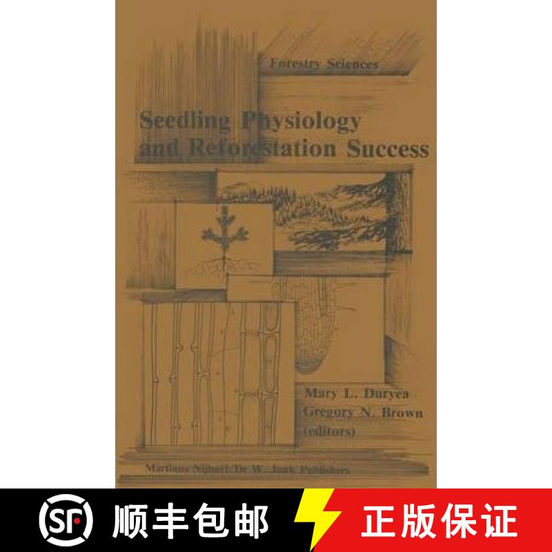 预订 Seedling Physiology and Reforestation Success: Proceedings of the Physiology Working Group Techn... [9789024729494]