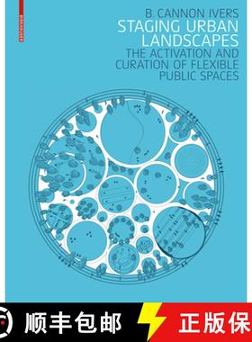 预订 Staging Urban Landscapes : The Activation and Curation of Flexible Public Spaces [9783035611892]