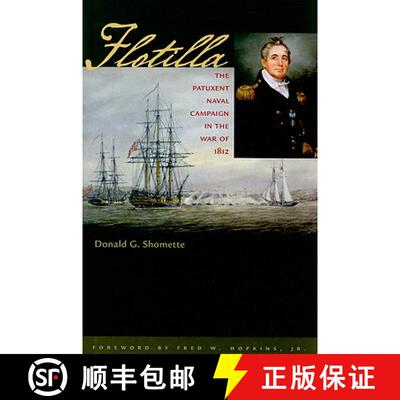 【3-4周达】精装 Flotilla – The Patuxent Naval Campaign in the War of 1812 [9780801891229]