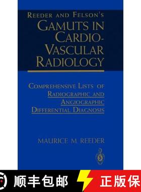 【3-4周达】Reeder and Felson's Gamuts in Cardiovascular Radiology : Comprehensive Lists of Radiograph... [9780387942193]