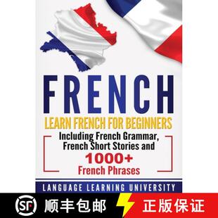 【3-4周达】French: Learn French For Beginners Including French Grammar, French Short Stories and 1000... [9781647482459]