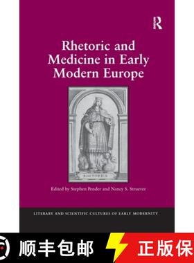 【3-4周达】Rhetoric and Medicine in Early Modern Europe. Edited by Stephen Pender, Nancy S. Struever [9781138246225]