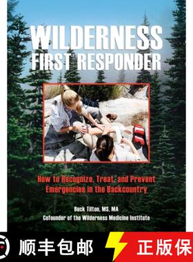 【3-4周达】Wilderness First Responder: How To Recognize, Treat, And Prevent Emergencies In The Backco... [9781493067053]