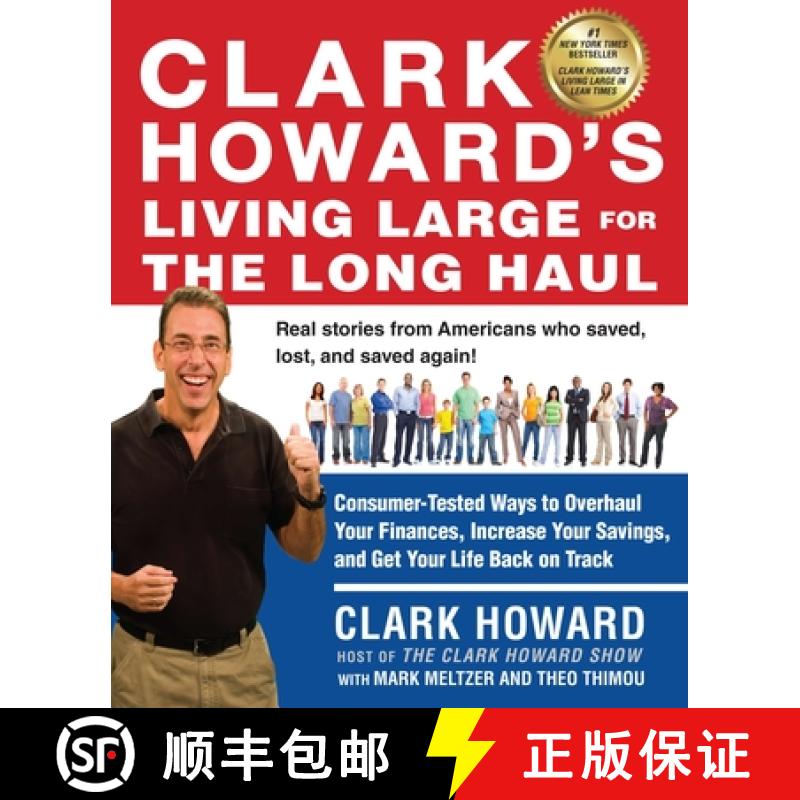 【3-4周达】Clark Howard's Living Large for the Long Haul: Consumer-Tested Ways to Overhaul Your Finan... [9781583335253]