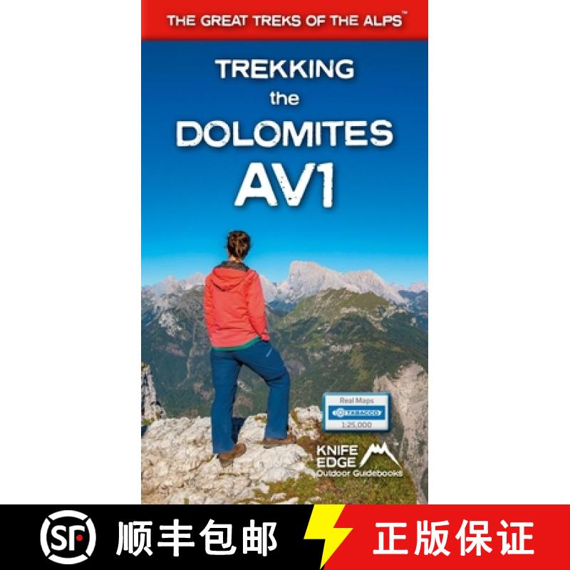 【3-4周达】Trekking the Dolomites AV1 (2024 Updated Version): Real Tabacco Maps inside (1:25,000) the... [9781912933082]