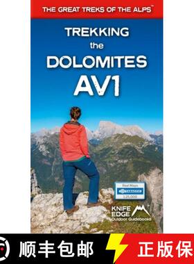 【3-4周达】Trekking the Dolomites AV1 (2024 Updated Version): Real Tabacco Maps inside (1:25,000) the... [9781912933082]