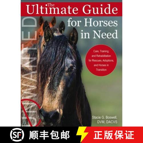 【3-4周达】The Ultimate Guide for Horses in Need: Care, Training, and Rehabilitation for Rescues, Ado... [9781570769627]
