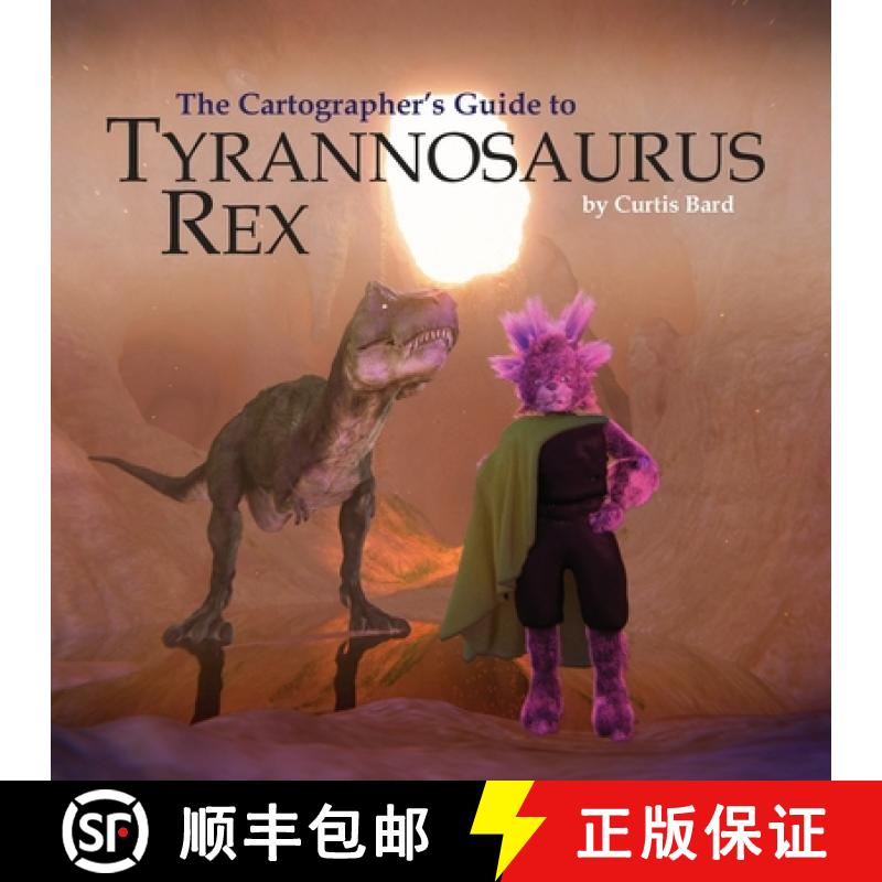 【2-3周达】The Cartographer's Guide to Tyrannosaurus Rex [9781312756236]