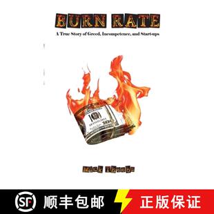 【3-4周达】Burn Rate: A True Story of Greed, Incompetence, and Start-ups [9781732550346]